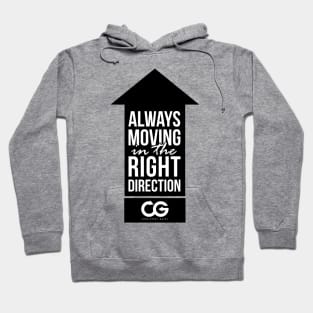 Always moving in the right direction T-shirt! Hoodie